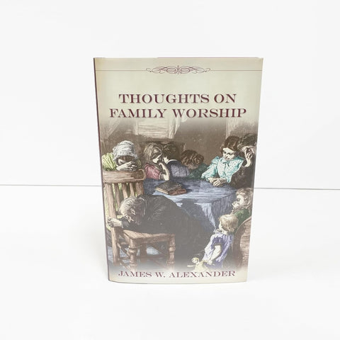 Thoughts on Family Worship (Family Titles) HB
