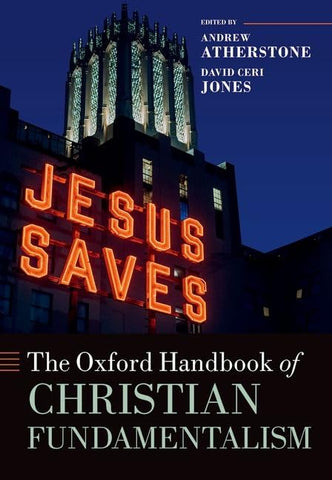 Oxford Handbook Of Christian Fundamentalism HB