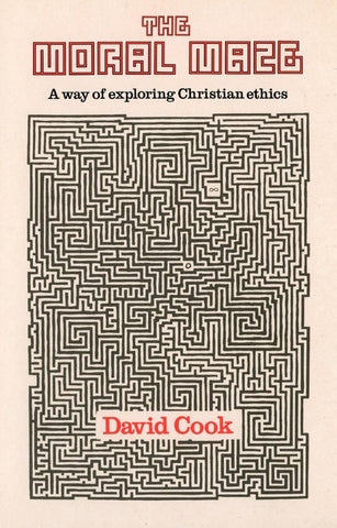 The Moral Maze: a way of exploring Christian ethics PB
