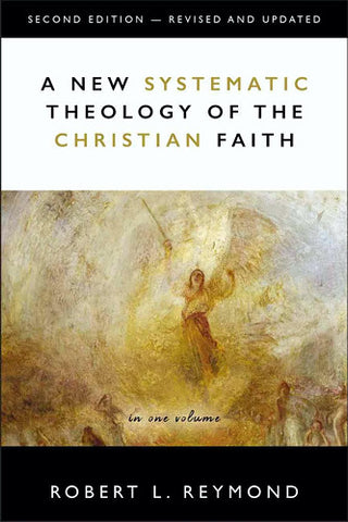 The New Systematic Theology of the Christian Faith, Revised and Updated Edition HB