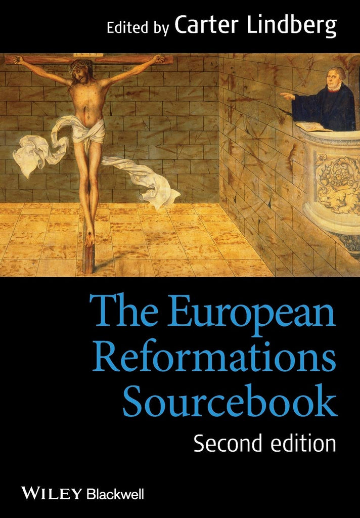 The European Reformations Sourcebook, 2nd Edition  PB