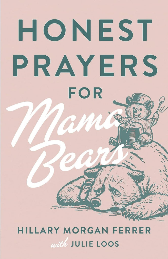 Honest Prayers for Mama Bears PB