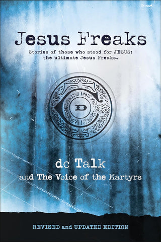 Jesus Freaks  Stories Of Those Who Stood For Jesus PB