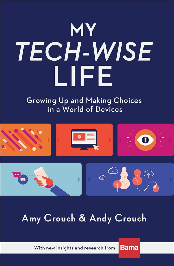 My Tech-Wise Life: Growing Up and Making Choices in a World of Devices HB