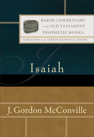 Isaiah: Baker Commentary on the Old Testament: Prophetic Books HB