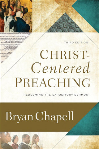 Christ-Centered Preaching: Redeeming the Expository Sermon HB