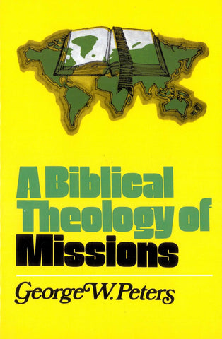 A Biblical Theology Of Missions PB