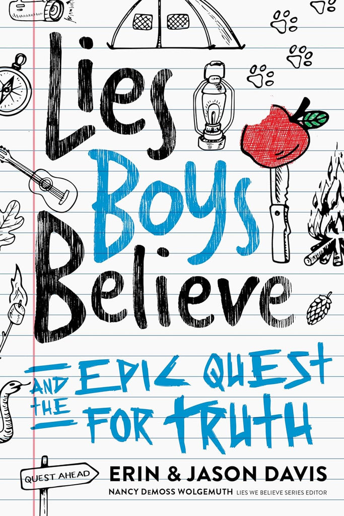 Lies Boys Believe And the Epic Quest for Truth PB