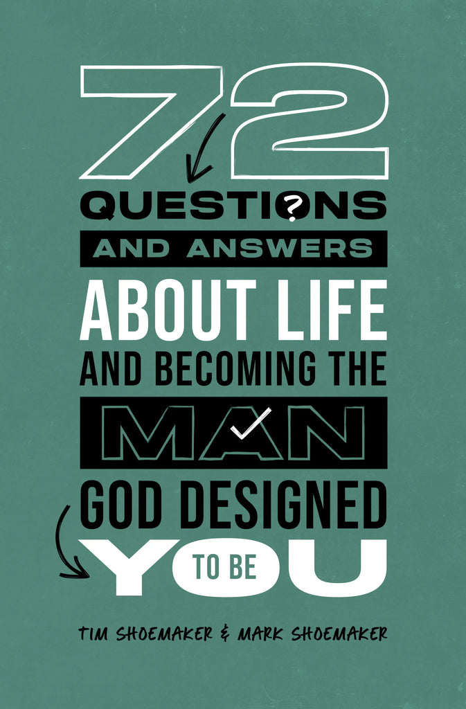 72 Questions (and Answers) About Life and Becoming the Man God Designed You to Be PB