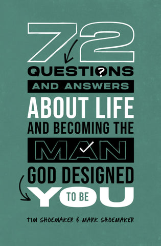 72 Questions (and Answers) About Life and Becoming the Man God Designed You to Be PB