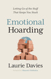 Emotional Hoarding: Letting Go of the Stuff That Keeps You Stuck PB