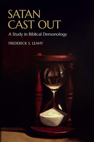 Satan Cast Out: A Study in Biblical Demonology