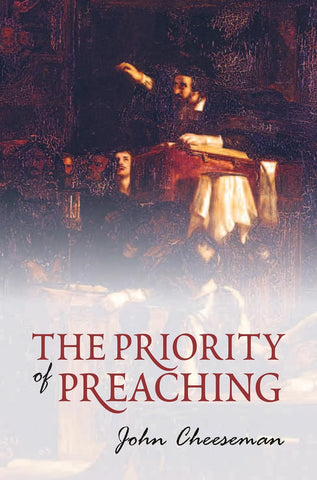 The Priority of Preaching PB