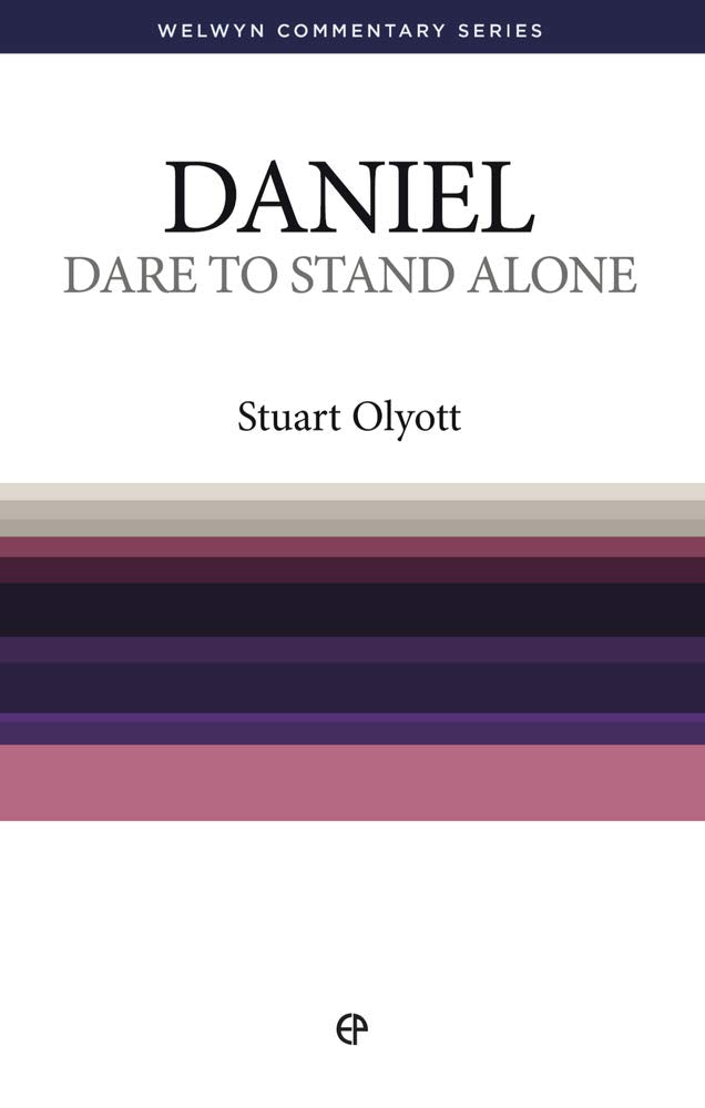 Daniel: Dare To Stand Alone (Welwyn Commentary Series) PB