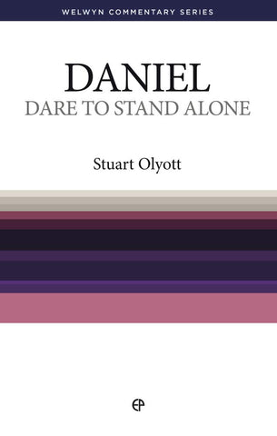 Daniel: Dare To Stand Alone (Welwyn Commentary Series) PB