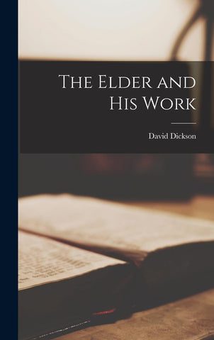 The Elder and his Work HB