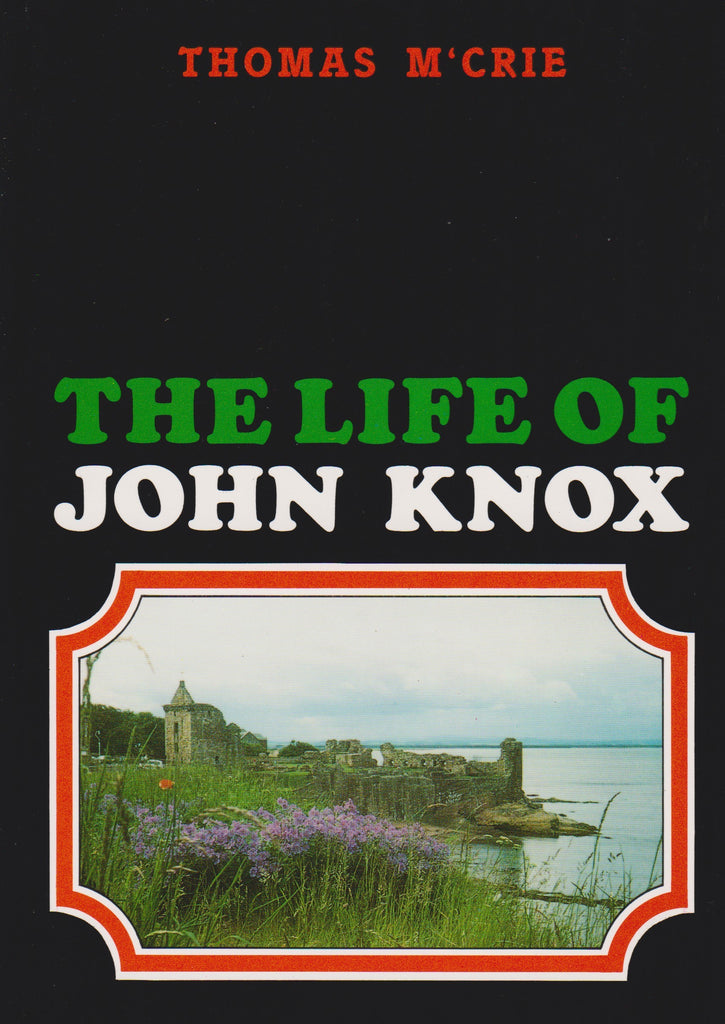 The Life of John Knox PB