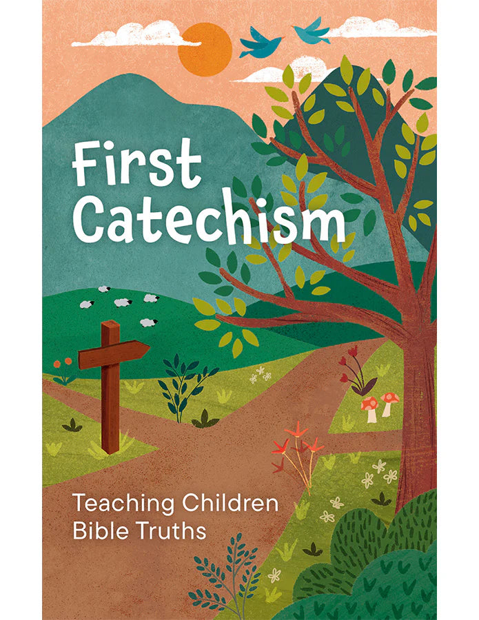 FIRST CATECHISM: Teaching Children Bible Truths PB