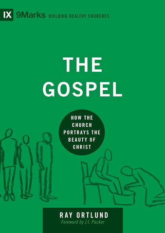 The Gospel: How the Church Portrays the Beauty of Christ HB