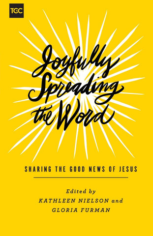 Joyfully Spreading the Word: Sharing the Good News of Jesus PB