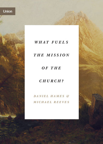 What Fuels the Mission of the Church? PB