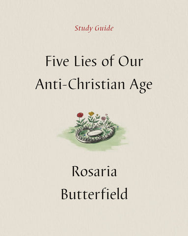 Five Lies of Our Anti-Christian Age Study Guide PB