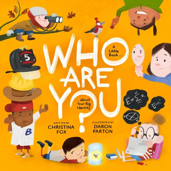 Who Are You? A Little Book About Your Big Identity HB