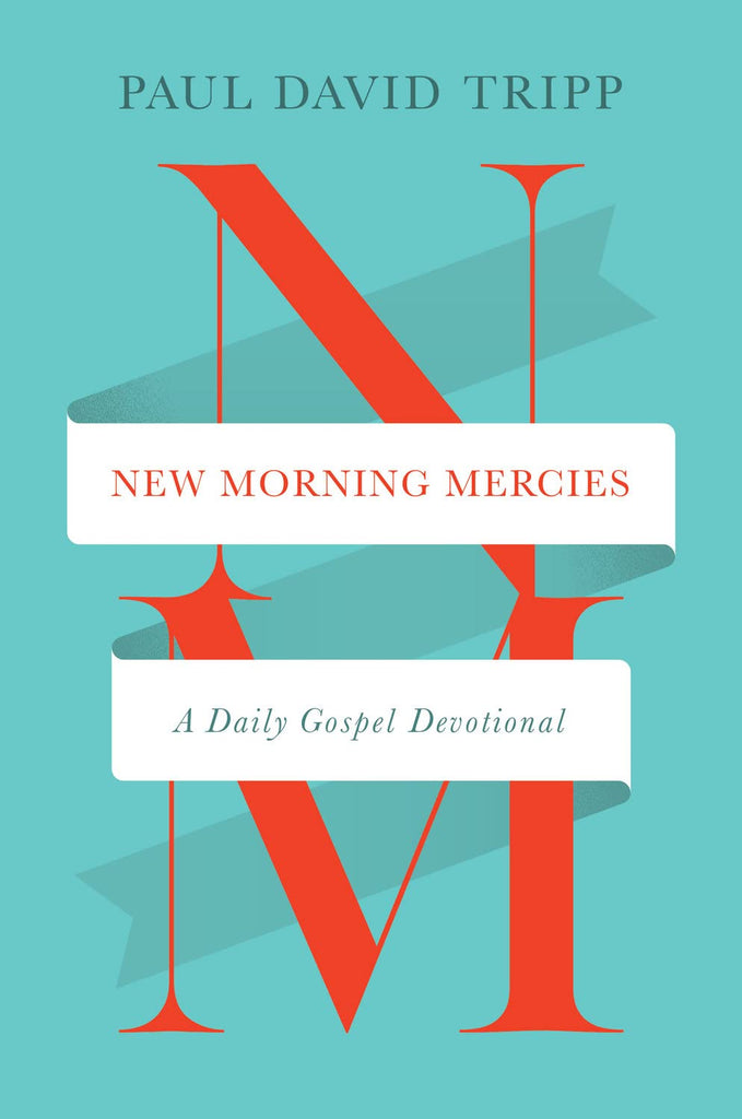 New Morning Mercies: A Daily Gospel Devotional HB