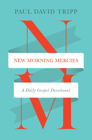 New Morning Mercies: A Daily Gospel Devotional HB