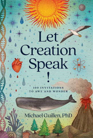 Let Creation Speak! 100 Invitations to Awe and Wonder HB