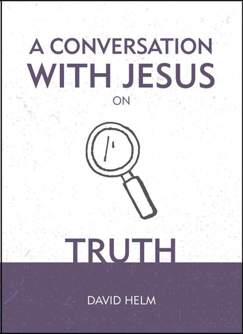 A Conversation With Jesus… on Truth PB