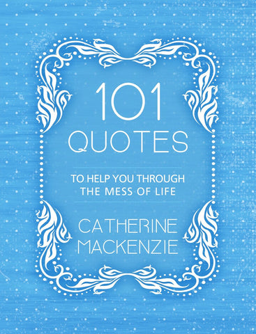 101 Quotes to Help You Through the Mess of Life PB