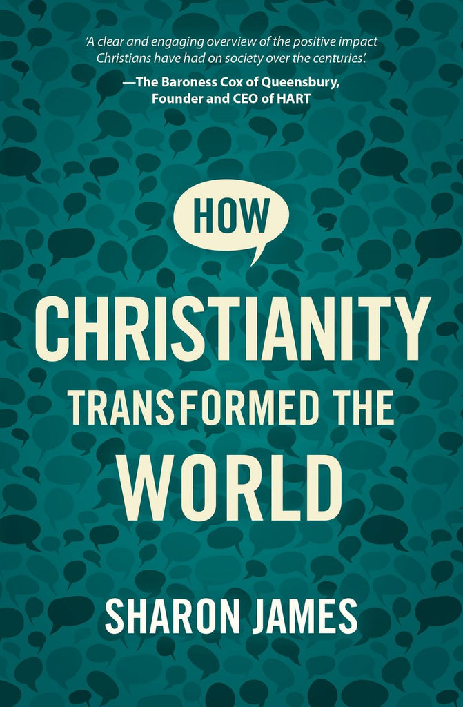 How Christianity transformed the World PB