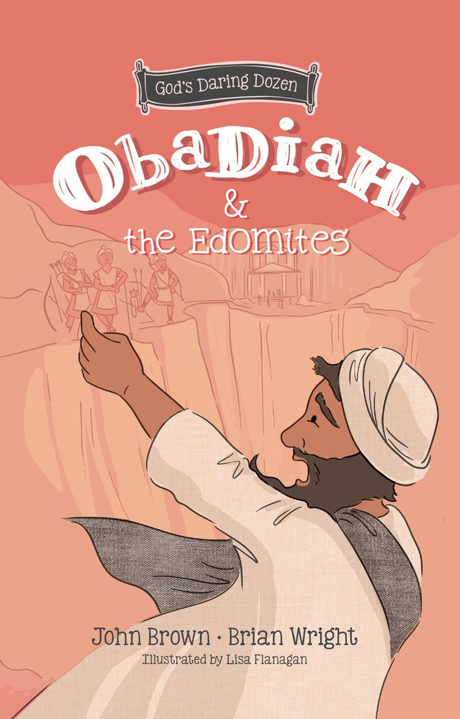 Obadiah and the Edomites The Minor Prophets, Book 3 HB