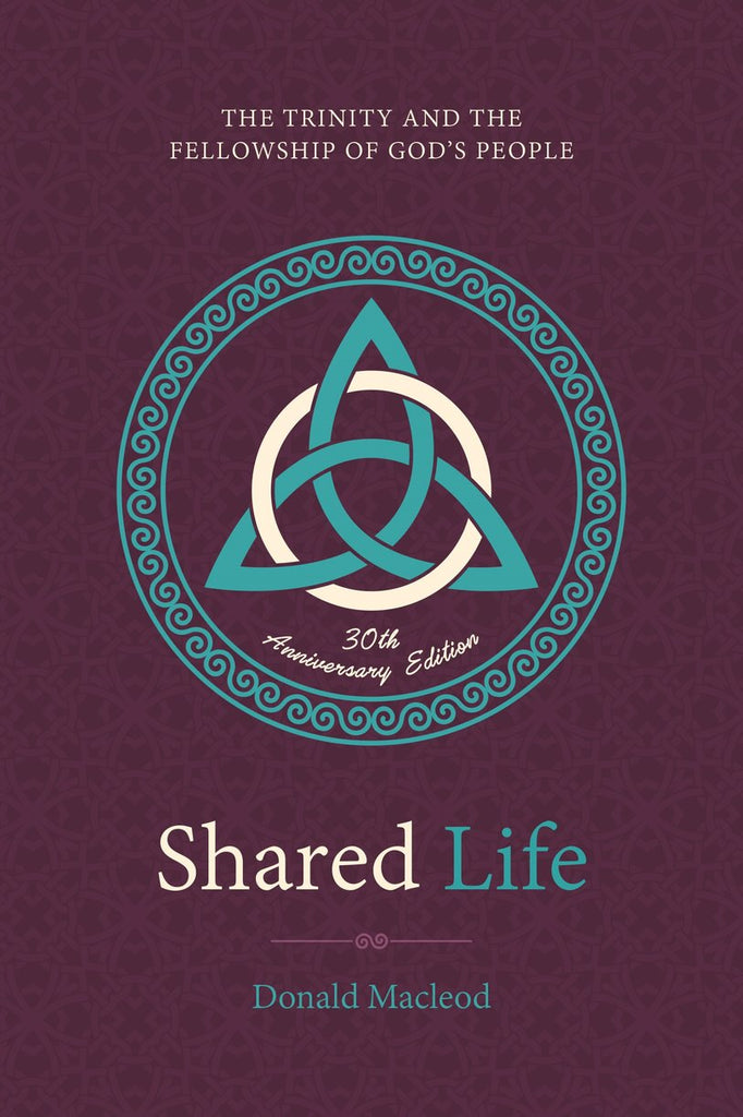 Shared Life The Trinity and the Fellowship of God’s People HB