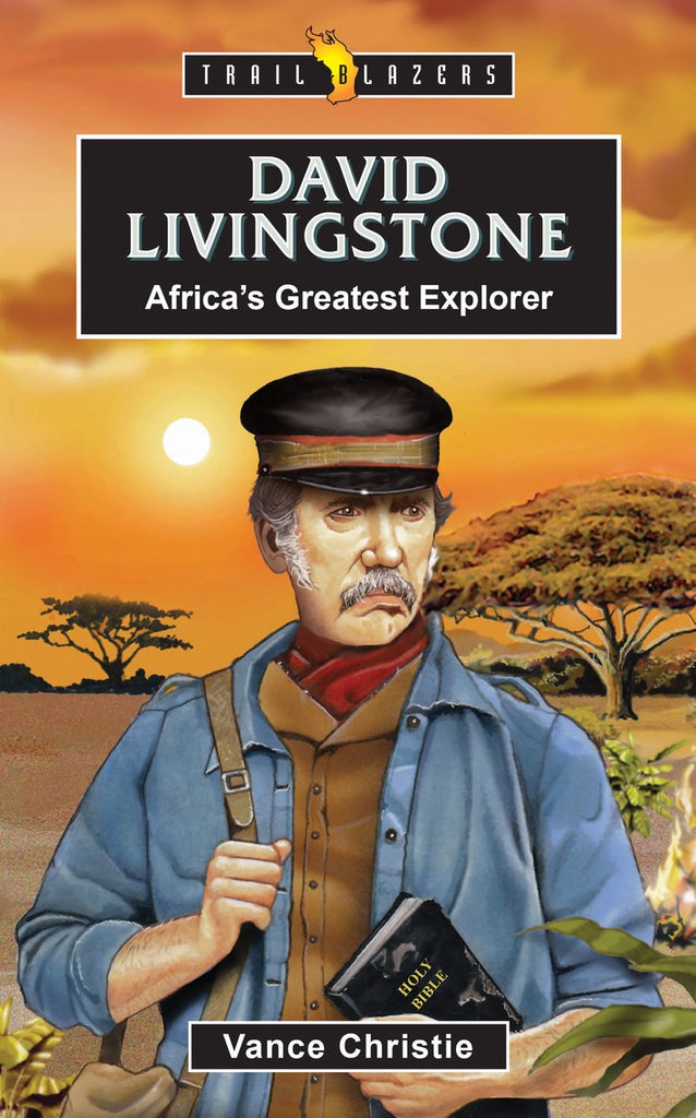 David Livingstone; Africa's Greatest Explorer PB