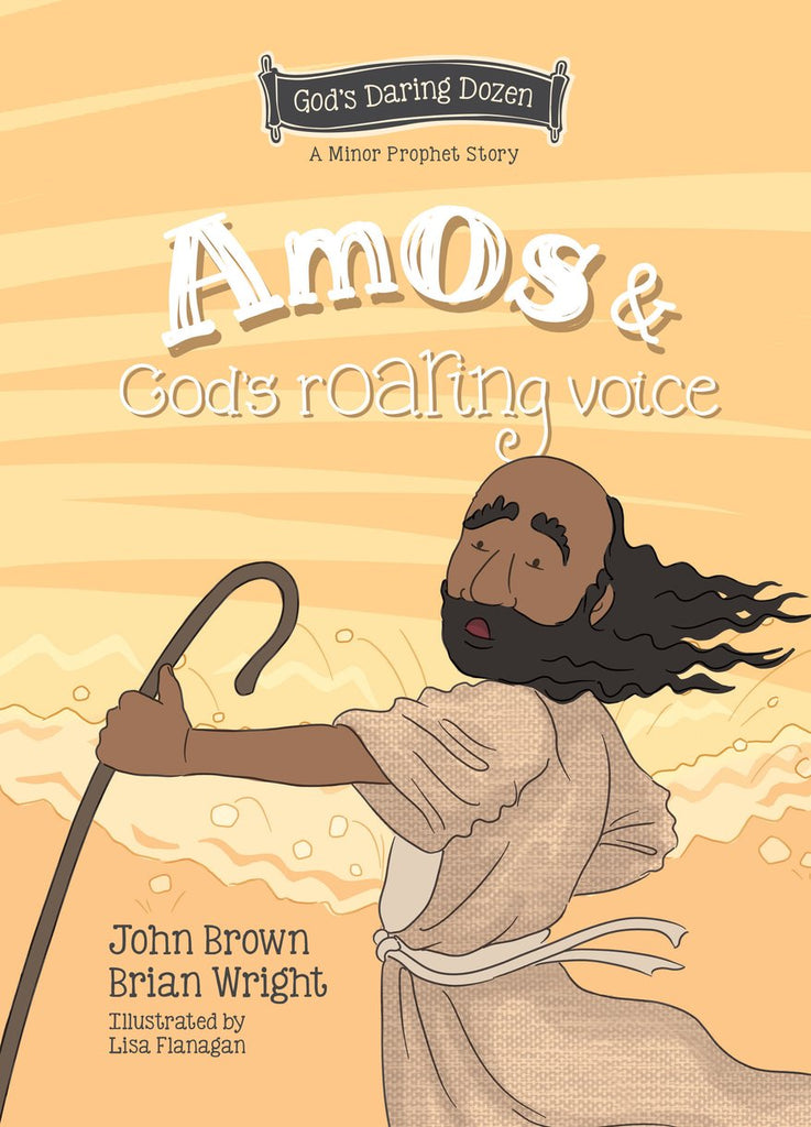 Amos and God’s Roaring Voice The Minor Prophets, Book 10