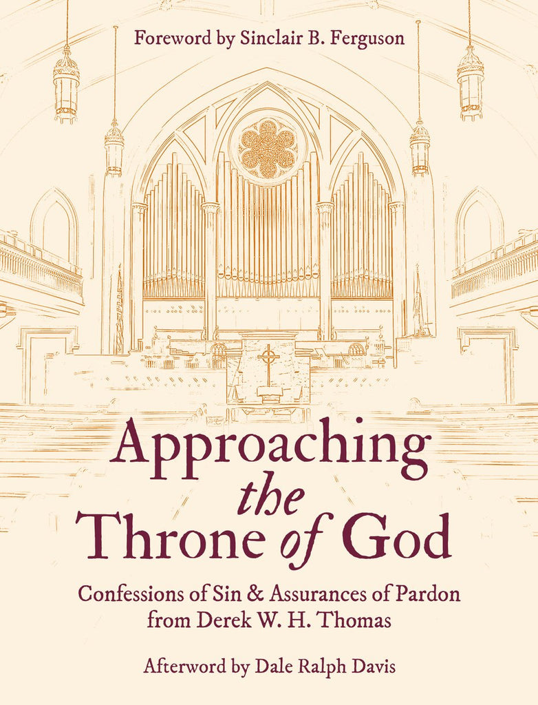 Approaching the Throne of God Confessions of Sin & Assurances of Pardon PB