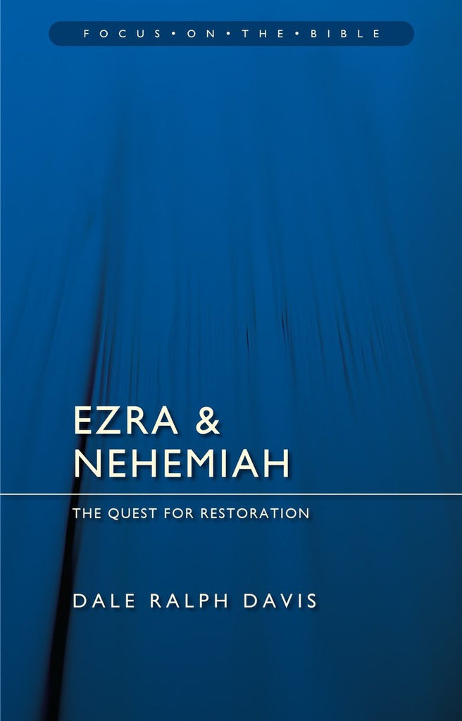 Ezra & Nehemiah The Quest for Restoration PB