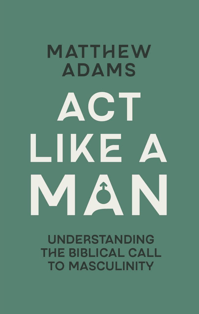 Act like a Man