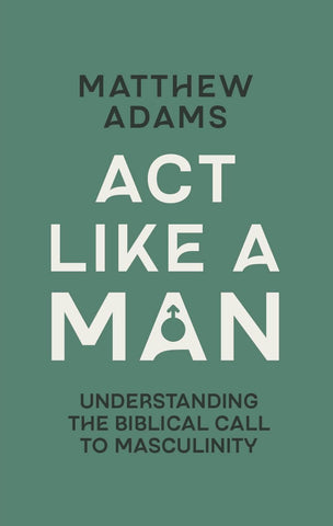 Act like a Man