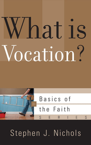 What Is Vocation?: Basics of the Faith series PB
