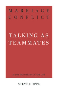 Marriage Conflict (31-Day Devotionals for Life): Talking as Teammates PB