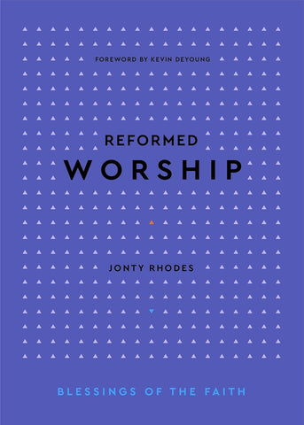 Reformed Worship (Blessings of the Faith) HB