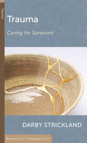 Trauma: Caring for Survivors (Resources for Changing Lives (Booklets))  PB