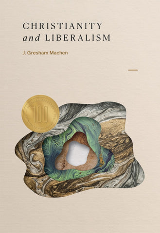 Christianity and Liberalism NEW