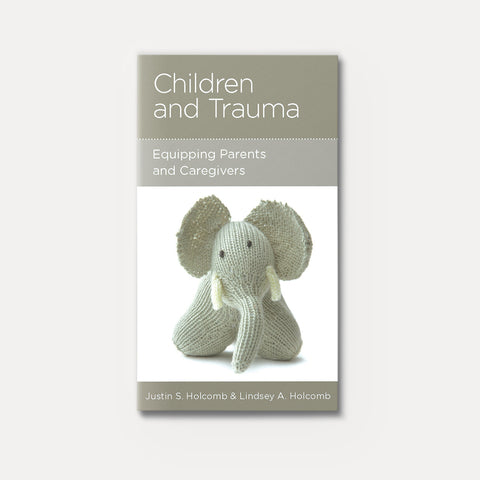 Children and Trauma: Equipping Parents and Caregivers