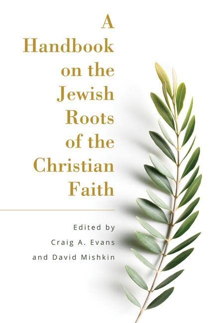 A Handbook on the Jewish Roots of the Christian Faith PB