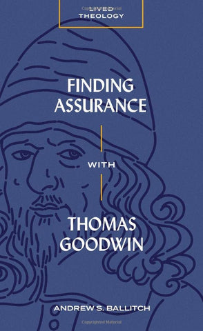 Finding Assurance with Thomas Goodwin PB  PRE ORDER TITLE
