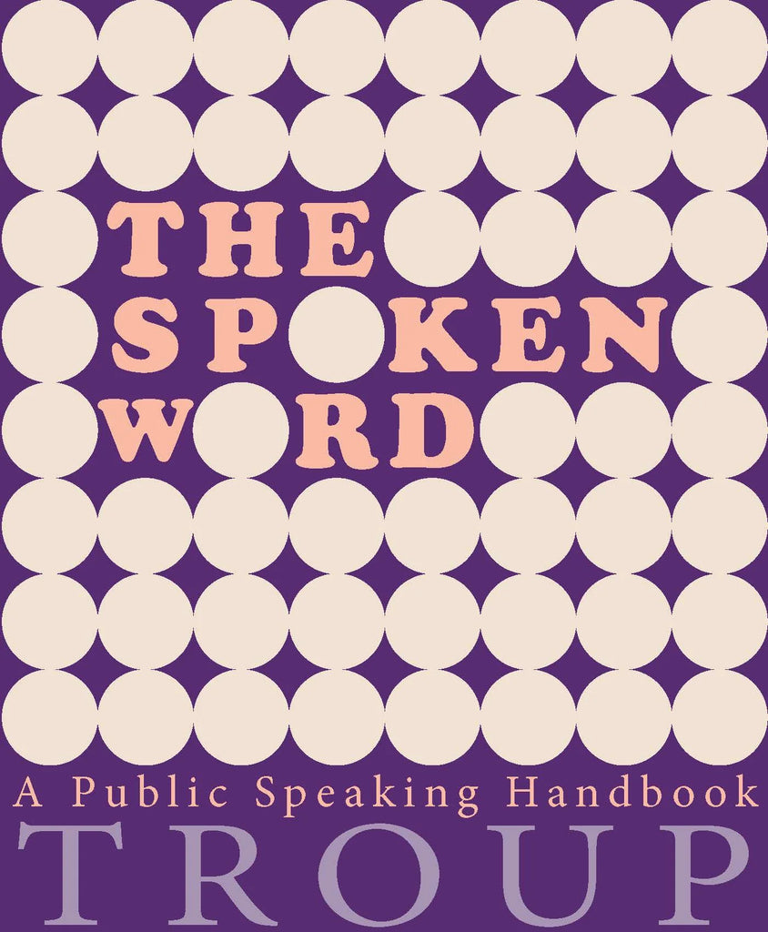 The Spoken Word: A Public Speaking Handbook PB